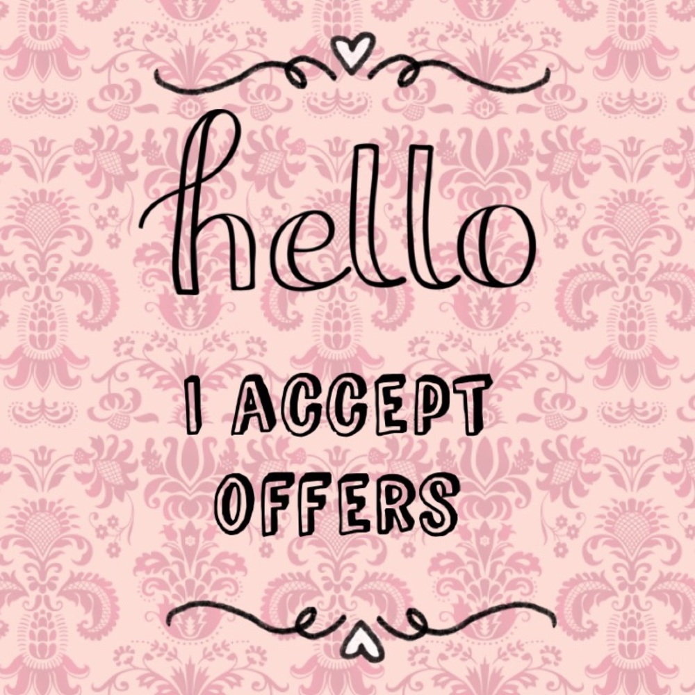 I accept offers!!!!!